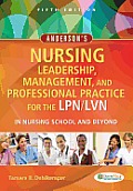 Andersons Nursing Leadership Management & Professional Practice for the LPN LVN in Nursing School & Beyond