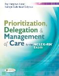 Prioritization Delegation & Management Of Care For The Nclex Rn Exam