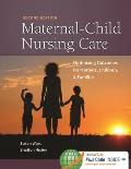 Maternal-Child Nursing Care with the Women's Health Companion: Optimizing Outcomes for Mothers, Children, and Families: Optimizing Outcomes for Mother