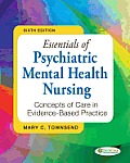 Essentials of Psychiatric Mental Health Nursing Concepts of Care in Evidence Based Practice