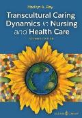 Transcultural Caring Dynamics in Nursing & Health Care Second Edition