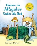 Theres An Alligator Under My Bed