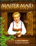 Master Maid A Tale Of Norway