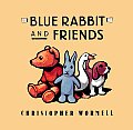 Blue Rabbit & Friends