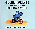 Blue Rabbit & The Runaway Wheel