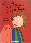 Tabithas Terrifically Tough Tooth
