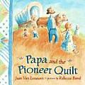 Papa & The Pioneer Quilt