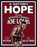 Nations Hope The Story of Boxing Legend Joe Louis