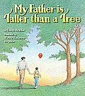 My Father Is Taller Than A Tree