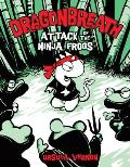 Dragonbreath 02 Attack Of The Ninja Frogs