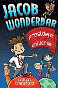 Jacob Wonderbar For President Of The Universe