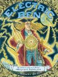 Electric Ben The Amazing Life & Times of Benjamin Franklin