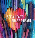 See a Heart Share a Heart