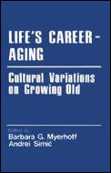 Lifes career aging cultural variations on growing old
