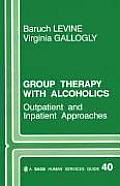 Group Therapy with Alcoholics: Outpatient and Inpatient Approaches