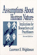 Assumptions about Human Nature: Implications for Researchers and Practitioners