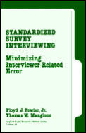 Standardized Survey Interviewing: Minimizing Interviewer-Related Error