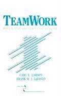 Teamwork: What Must Go Right/What Can Go Wrong