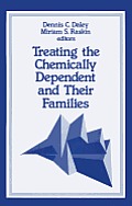 Treating the Chemically Dependent and Their Families
