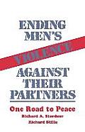 Ending Men's Violence Against Their Partners: One Road to Peace