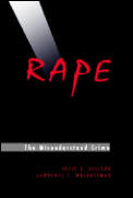 Rape: The Misunderstood Crime: The Misunderstood Crime