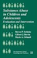 Substance Abuse in Children and Adolescents: Evaluation and Intervention