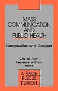Mass Communication and Public Health: Complexities and Conflicts