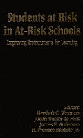 Students at Risk in At-Risk Schools: Improving Environments for Learning