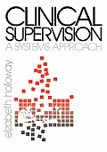 Clinical Supervision: A Systems Approach