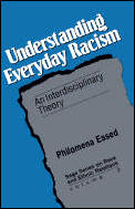 Understanding Everyday Racism: An Interdisciplinary Theory