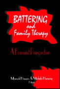 Battering and Family Therapy: A Feminist Perspective