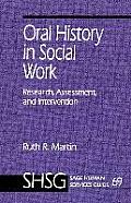 Oral History in Social Work: Research, Assessment, and Intervention