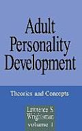 Adult Personality Development: Volume 1: Theories and Concepts