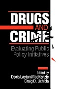 Drugs & Crime Evaluating Public Policy Initiatives