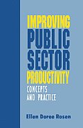 Improving Public Sector Productivity: Concepts and Practice