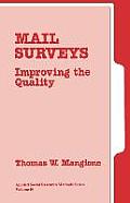 Mail Surveys: Improving the Quality