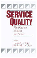 Service Quality: New Directions in Theory and Practice