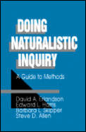 Doing Naturalistic Inquiry: A Guide to Methods
