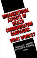 Organizational Aspects of Health Communication Campaigns: What Works?