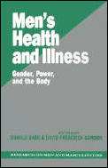 Men′s Health and Illness: Gender, Power, and the Body