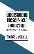 Understanding the Self-Help Organization: Frameworks and Findings