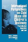 International Perspectives on Child Abuse and Children's Testimony: Psychological Research and Law