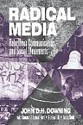 Radical Media: Rebellious Communication and Social Movements