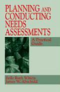 Planning and Conducting Needs Assessments: A Practical Guide