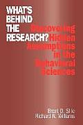 What's Behind the Research?: Discovering Hidden Assumptions in the Behavioral Sciences