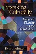 Speaking Culturally: Language Diversity in the United States