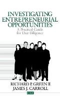 Investigating Entrepreneurial Opportunities: A Practical Guide for Due Diligence