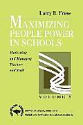 Maximizing People Power in Schools: Motivating and Managing Teachers and Staff