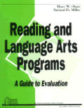 Reading and Language Arts Programs: A Guide to Evaluation