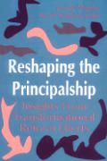 Reshaping the Principalship: Insights From Transformational Reform Efforts